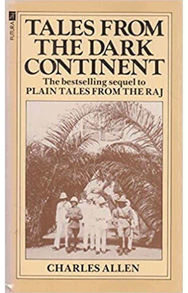 Tales from the Dark Continent - Images of British Colonial Africa in the Twentieth Century